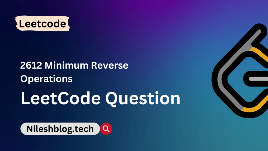 leetcode 2612. minimum reverse operation