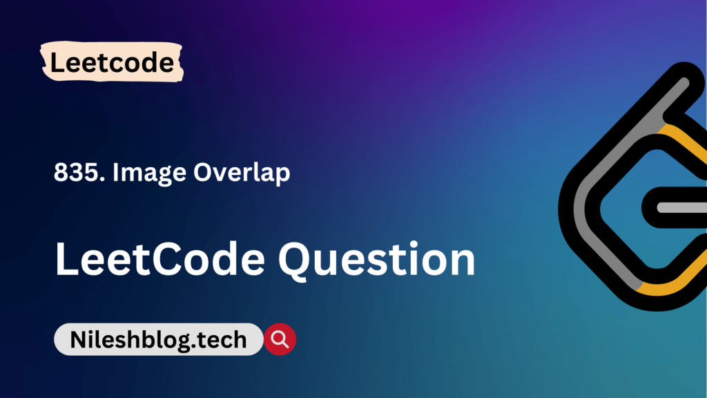 leetcode 835. image overlap